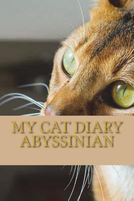 My cat diary: Abyssinian 1722953985 Book Cover