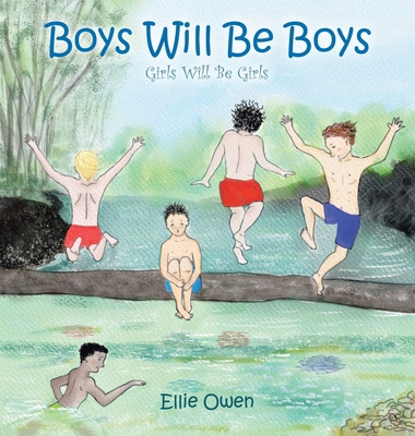 Boys Will Be Boys Girls Will Be Girls 1664256717 Book Cover