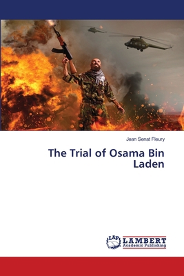 The Trial of Osama Bin Laden 6203042137 Book Cover