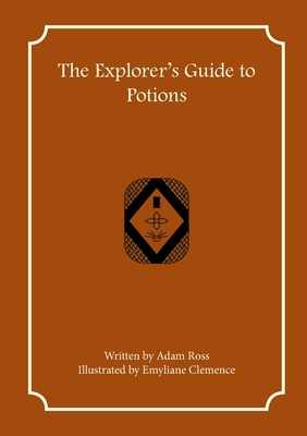 The Explorer's Guide to Potions 195760302X Book Cover