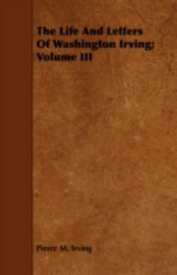 The Life and Letters of Washington Irving; Volu... 1443707228 Book Cover