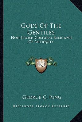 Gods Of The Gentiles: Non-Jewish Cultural Relig... 1163176400 Book Cover