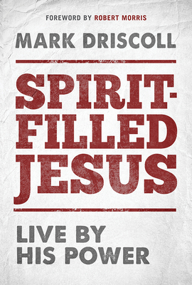 Spirit-Filled Jesus: Live by His Power 1629995223 Book Cover