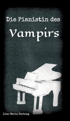 Die Pianistin des Vampirs [German] 3743970600 Book Cover