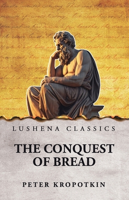 The Conquest of Bread B0GJMWCVY2 Book Cover