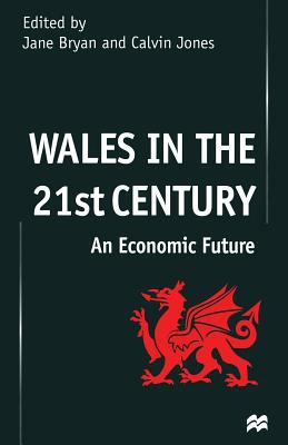 Wales in the 21st Century: An Economic Future 1349419923 Book Cover