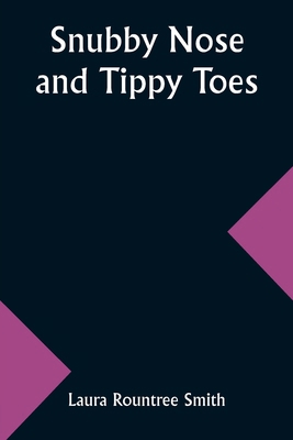 Snubby Nose and Tippy Toes 9357965629 Book Cover