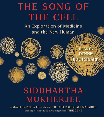 The Song of the Cell: An Exploration of Medicin... 1797147080 Book Cover