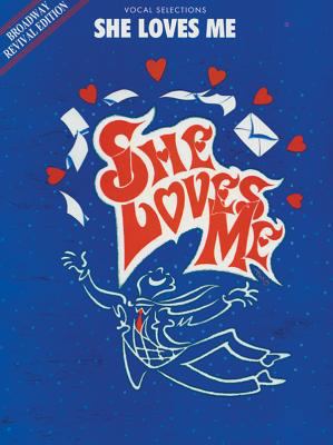 She Loves Me (Broadway Revival Edition) (Vocal ... 0769279325 Book Cover