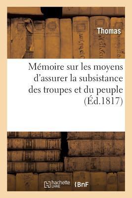 Mémoire Sur Les Moyens d'Assurer La Subsistance... [French] 2329159765 Book Cover