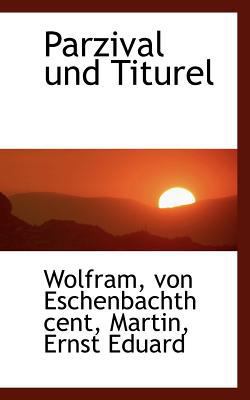 Parzival Und Titurel [German] 1113165383 Book Cover