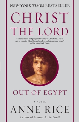 Christ the Lord: Out of Egypt: A Novel 0345492730 Book Cover
