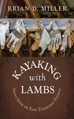 Kayaking with Lambs: Notes from an East Tenness... 1666781681 Book Cover