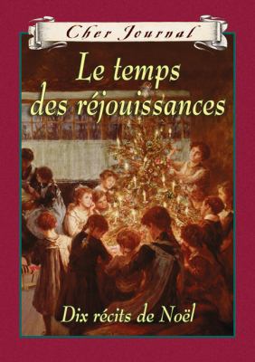 Cher Journal: Le Temps Des R?jouissances [French] 0545995256 Book Cover