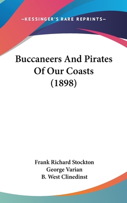 Buccaneers and Pirates of Our Coasts (1898) 1436982340 Book Cover