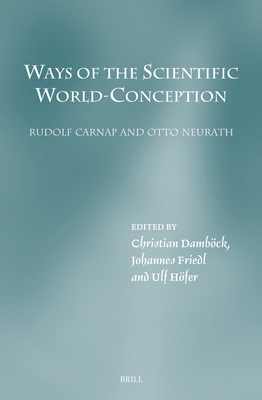 Ways of the Scientific World-Conception. Rudolf... 9004680195 Book Cover