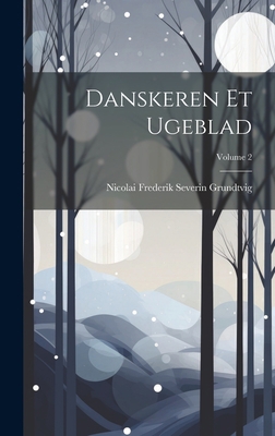 Danskeren Et Ugeblad; Volume 2 [Danish] 1021153990 Book Cover