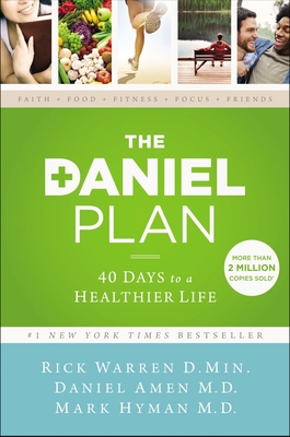 The Daniel Plan: 40 Days to a Healthier Life 0310360838 Book Cover