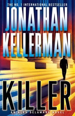 Killer (Alex Delaware series, Book 29): A rivet... 0755374584 Book Cover