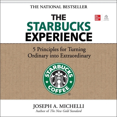 The Starbucks Experience: 5 Principles for Turn... B0C2LDRM3R Book Cover