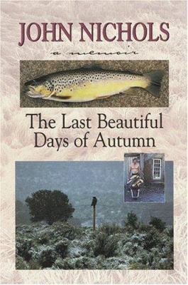 The Last Beautiful Days of Autumn 1580960081 Book Cover