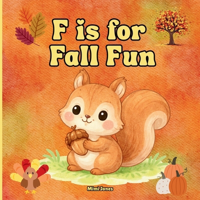 F is For Fall Fun: Fun Activities For Fall Fest... 1958985228 Book Cover