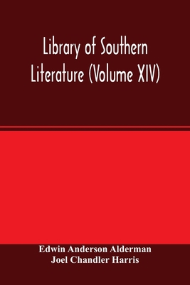 Library of southern literature (Volume XIV) 9354001246 Book Cover