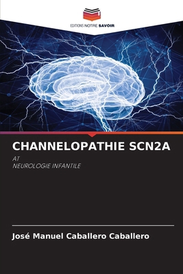 Channelopathie Scn2a [French] 6209356346 Book Cover