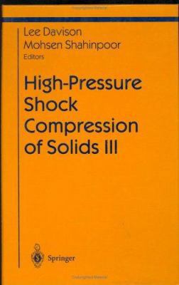 High-Pressure Shock Compression of Solids III (Shock Wave and High Pressure Phenomena)