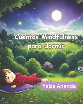 Cuentos Mindfulness para dormir [Spanish] B0CL33GLK9 Book Cover