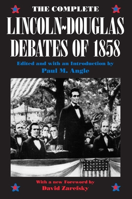 The Complete Lincoln-Douglas Debates of 1858 0226020843 Book Cover