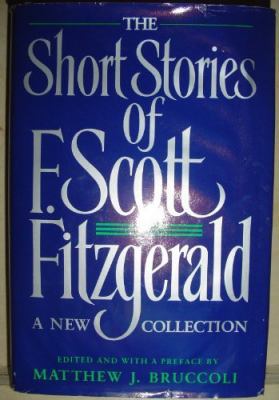 The Short Stories of F. Scott Fitzgerald: A New... 0684191601 Book Cover