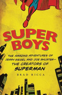 Super Boys: The Amazing Adventures of Jerry Sie... 0312643802 Book Cover