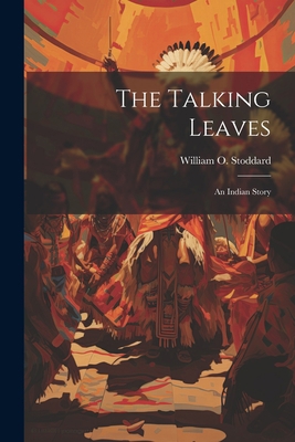 The Talking Leaves: An Indian Story 1021957003 Book Cover