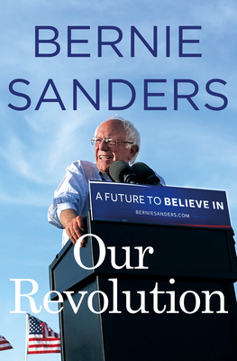 Our Revolution: A Future to Believe in 1250132924 Book Cover