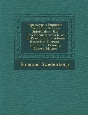 Apocalypsis Explicata Secundum Sensum Spiritual... [Latin] 1294428055 Book Cover