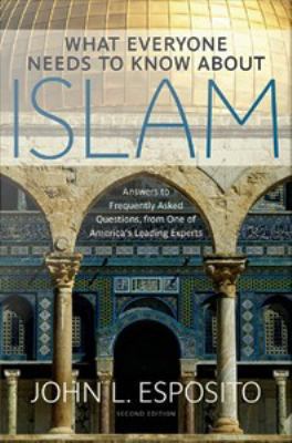 What Everyone Needs to Know about Islam: Second... 0199794235 Book Cover