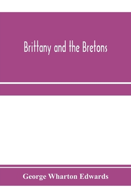Brittany and the Bretons 9353971268 Book Cover