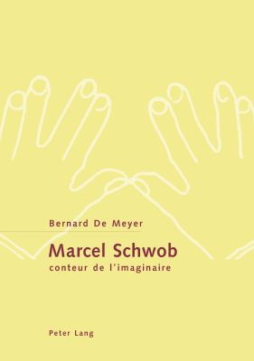 Marcel Schwob, conteur de l'imaginaire [French] 3039103687 Book Cover