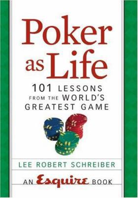 Poker as Life: 101 Lessons from the World's Gre... 1588166856 Book Cover