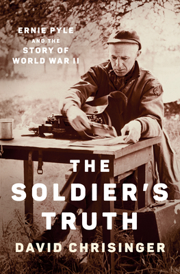 The Soldier's Truth: Ernie Pyle and the Story o... 1984881310 Book Cover