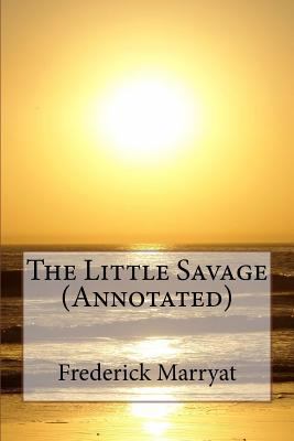 The Little Savage (Annotated) 1534991441 Book Cover