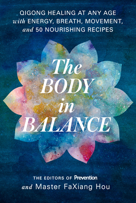 The Body in Balance: Qigong Healing at Any Age ... 1635651735 Book Cover