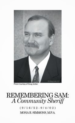 Remembering Sam Simmons: A Community Sheriff 1514438151 Book Cover