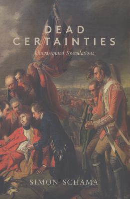 Dead Certainties: (Unwarranted Speculations). S... 1847087329 Book Cover