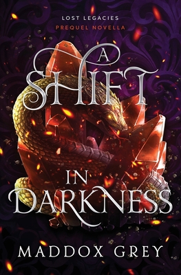 A Shift in Darkness: A Lost Legacies Prequel No... 1737538180 Book Cover