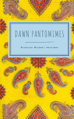 Dawn Pantomimes: Poems B0C9S84ZY4 Book Cover