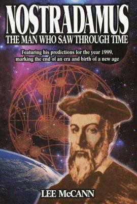 Nostradamus: The Man Who Saw Through Time 0517436930 Book Cover