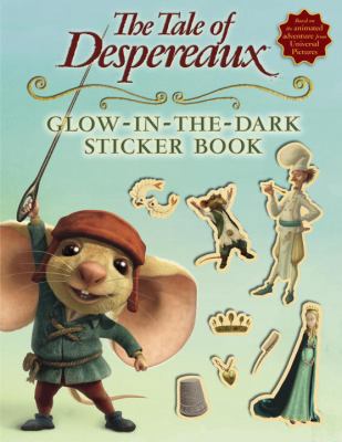 The Tale of Despereaux Movie Tie-In: Glow-In-Th... 0763640794 Book Cover