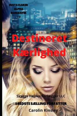 Destineret Kærlighed (INSTA ELSKER ALPHA ROMANTIK) (Danish Edition)